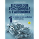 Technologie fonctionnelle de l'automobile - Tome 1