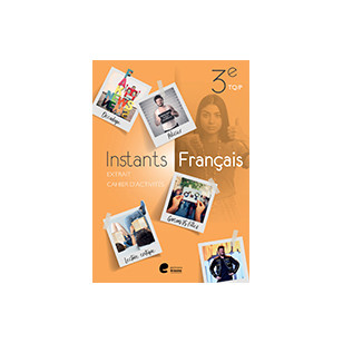 Instants Français 3e TQ/P - Recueil de documents